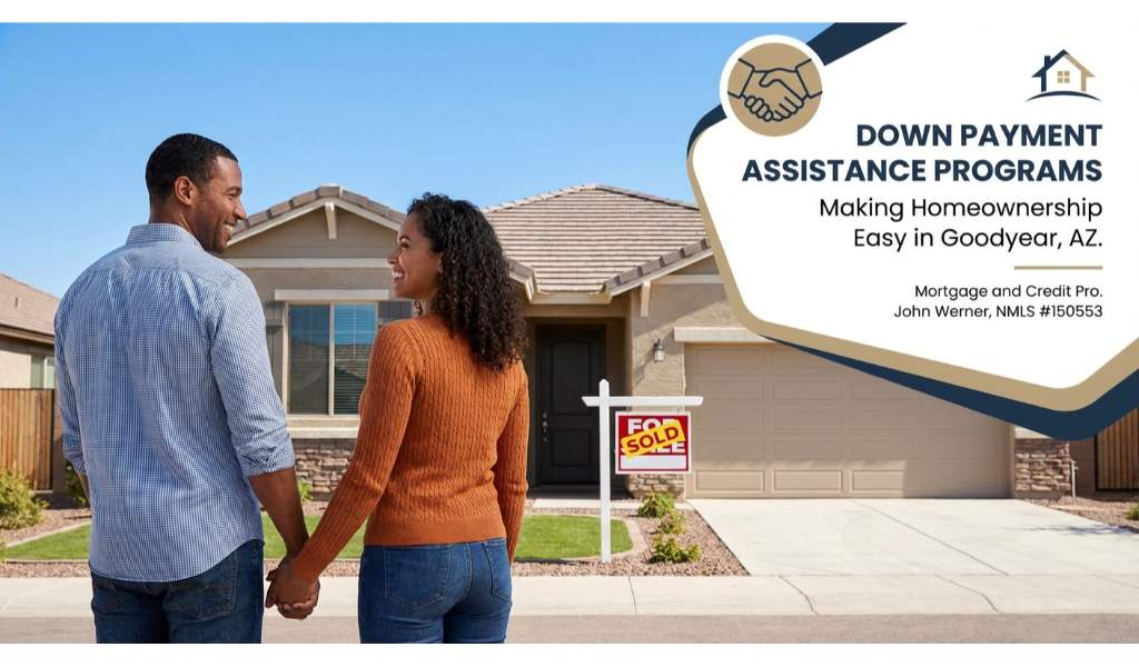 Your Guide to Down Payment Assistance Programs in Goodyear, AZ